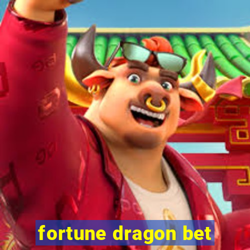 fortune dragon bet